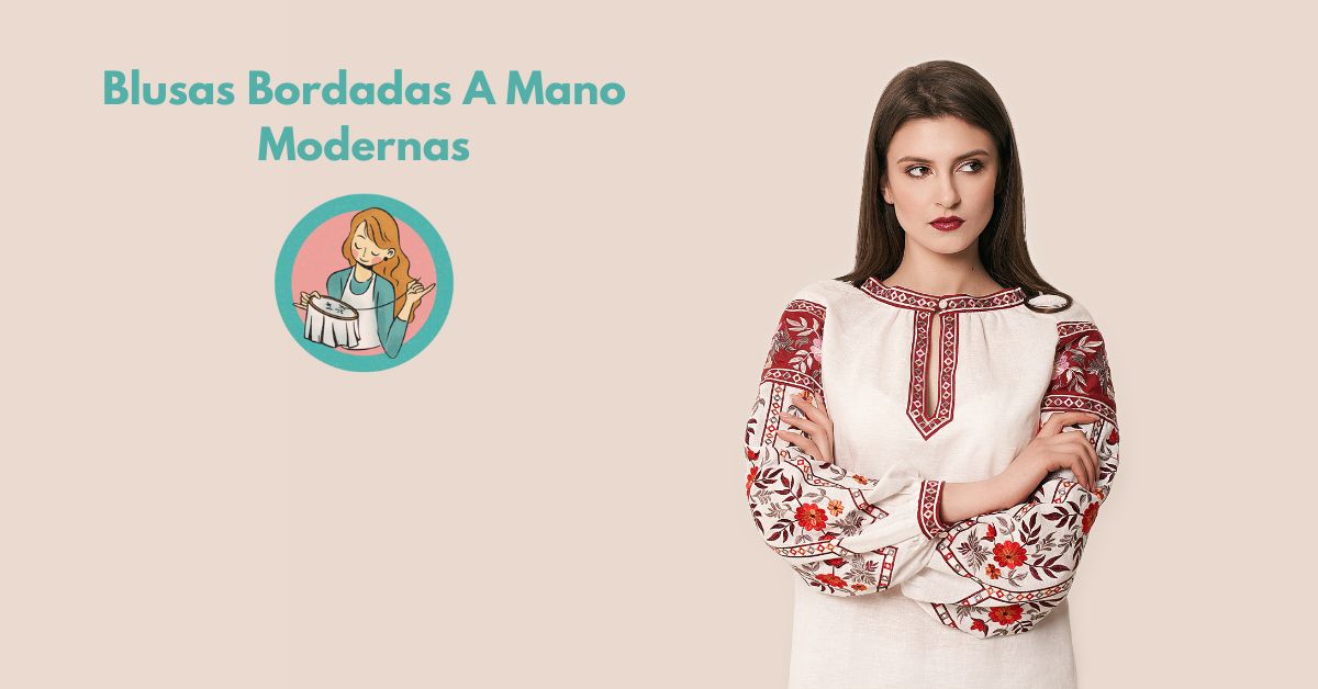 Blusas Bordadas A Mano Modernas